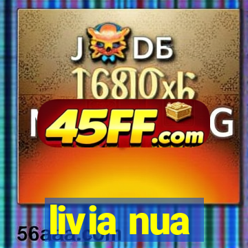 livia nua